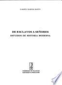 De esclavos a señores