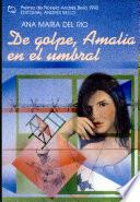 De golpe, Amalia en el umbral