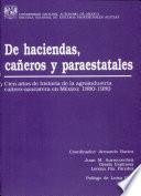 De haciendas, cañeros y paraestatales