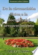De la circuncisión física a la doctrina del arrepentimiento (I)