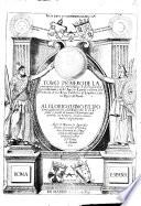De la conueniencia de las dos Monarquias Catolicas, la de la Iglesia Romana y la del Imperio Espanol, y defensa de la Precedencia de los Reyes Catolicos de Espana a todos los Reyes del Mundo