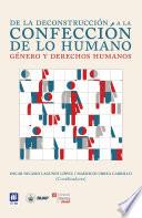 De la deconstrucción a la confección de lo humano