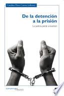 De la detención a la prisión