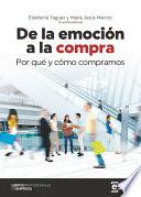 De la emoción a la compra. Por qué y cómo compramos
