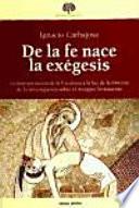 De la fe nace la exégesis