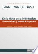 De la física de la información al conocimiento y libertad de la persona