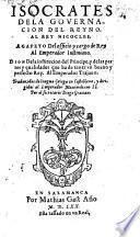 De La Governacion Del Reyno. Al Rey Nicocles. Agapeto Del officio y cargo de Rey Al Emperador Iustiniano. Dion De la institucion del Principe ... Traduzidosde lengua Griega en Castellana ... por Diego Gracian