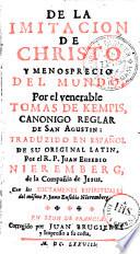De la imitacion de Cristo y menosprecio del mundo, por el venerable Tomas de Kempis,... traduzido en español de su original latin, por el R. P. Juan Eusebio Nieremberg,... Con los dictamenes espirituales del mismo P. Juan Eusebio Nieremberg