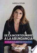 De la incertidumbre a la abundancia