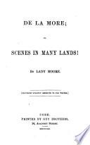 De La More; or, Scenes in many lands!, etc