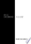 De La Oscuridad a La Luz