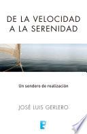 De la velocidad a la serenidad