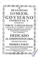 De lo bueno lo mejor, govierno espiritual, y politico