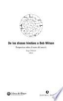De los dioses hindúes a Bob Wilson