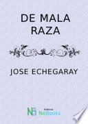 De mala raza