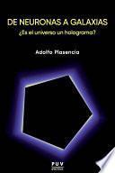 De neuronas a galaxias. ¿Es el universo un holograma?