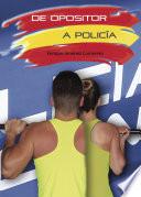 De opositor a policía
