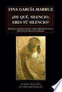 ¿De qué, silencio, eres tú silencio?