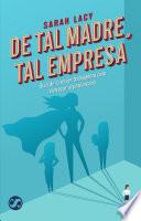 De tal madre, tal empresa