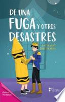 De una fuga y otros desastres