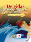 De vidas breves & bravas
