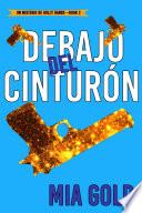 Debajo del Cinturón (Un misterio de Holly Hands — Libro 3)