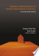 Debates contemporáneos de derecho internacional económico