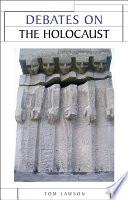 Debates on the Holocaust