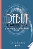Debut y despedida
