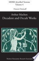Decadent and Occult Works by Arthur Machen