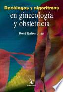 Decálogos y algoritmos en ginecología y obstetricia