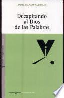 Decapitando al Dios de las palabras