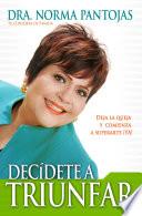 DECIDETE A TRIUNFAR