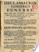 Declamación panegyrico fúnebre en las exequias a D. Phelipe V. Día 11 Noviembre 1746