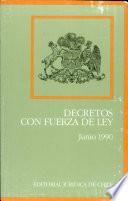 Decretos Con Fuerza de Ley (junio 1990)