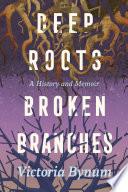 Deep Roots, Broken Branches