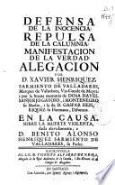 Defensa de la inocencia, repulsa de la calumnia, manifestacion de la verdad
