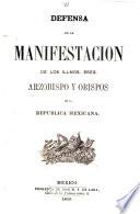 Defensa de la manifestacion de los illmos. sres. arzobispo y obispos de la Republica mexicana