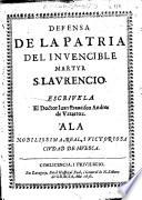 Defensa de la Patria del Invencible Martyr S. Laurencio, etc