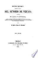 Defensa histórica, legislativa y económica del Señorío de Vizcaya y Provincias de Alava y Guipúzcoa