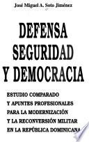 Defensa, seguridad y democracia