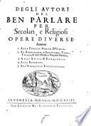Degli Autori del ben parlare per secolari e religiosi