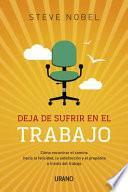 Deja de sufrir en el trabajo