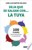 Deja que se salgan con... la tuya