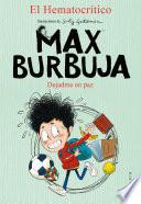 Dejadme en paz (Max Burbuja 1)