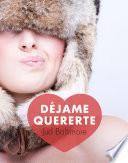 Déjame quererte