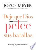 Deje que Dios pelee sus batallas