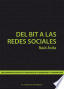 Del bit a las redes sociales.