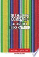 Del Caballo del Comisario al coche del Gobernador