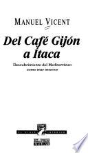Del Café Gijón a Itaca